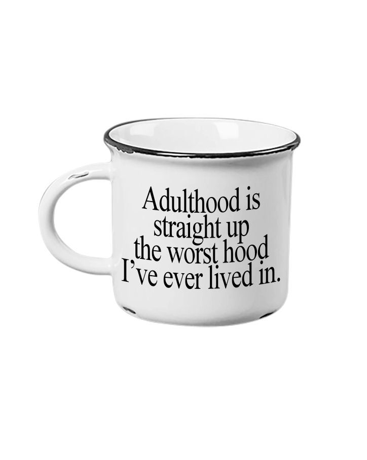 Adulthood Is Straight Up The Worst Hood Mug