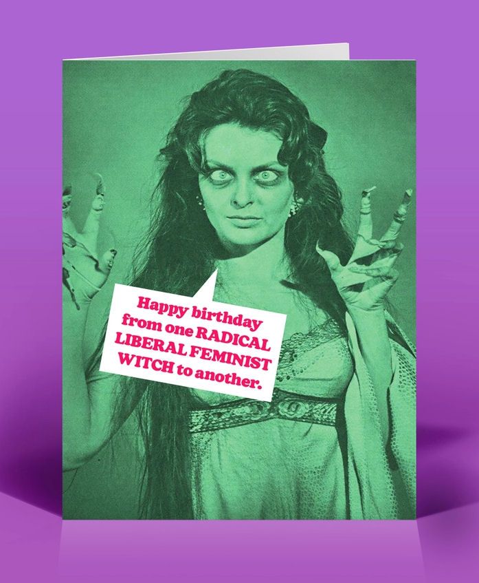 Happy Birthday From One Radical Feminist Witch To Another Card
