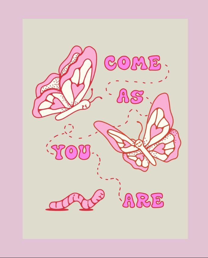 Come As You Are Butterfly 8x10 Print