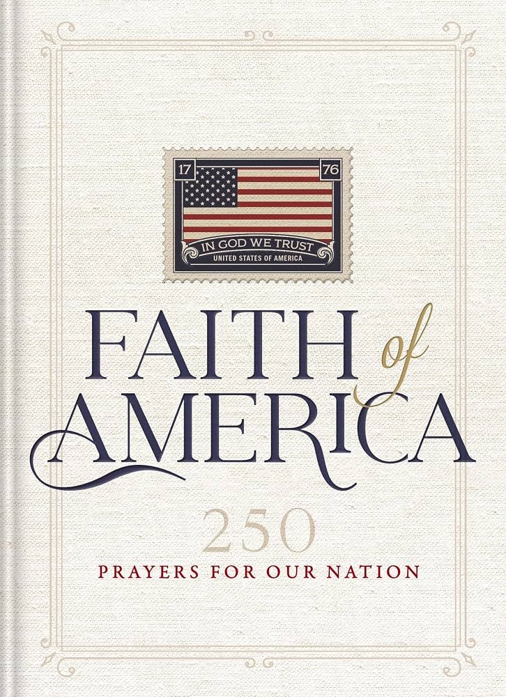 Faith of America:  250 Prayers for our Nation