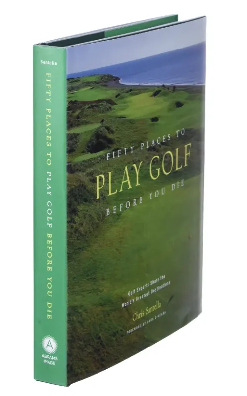 Fifty Places to Play Golf Before You Die