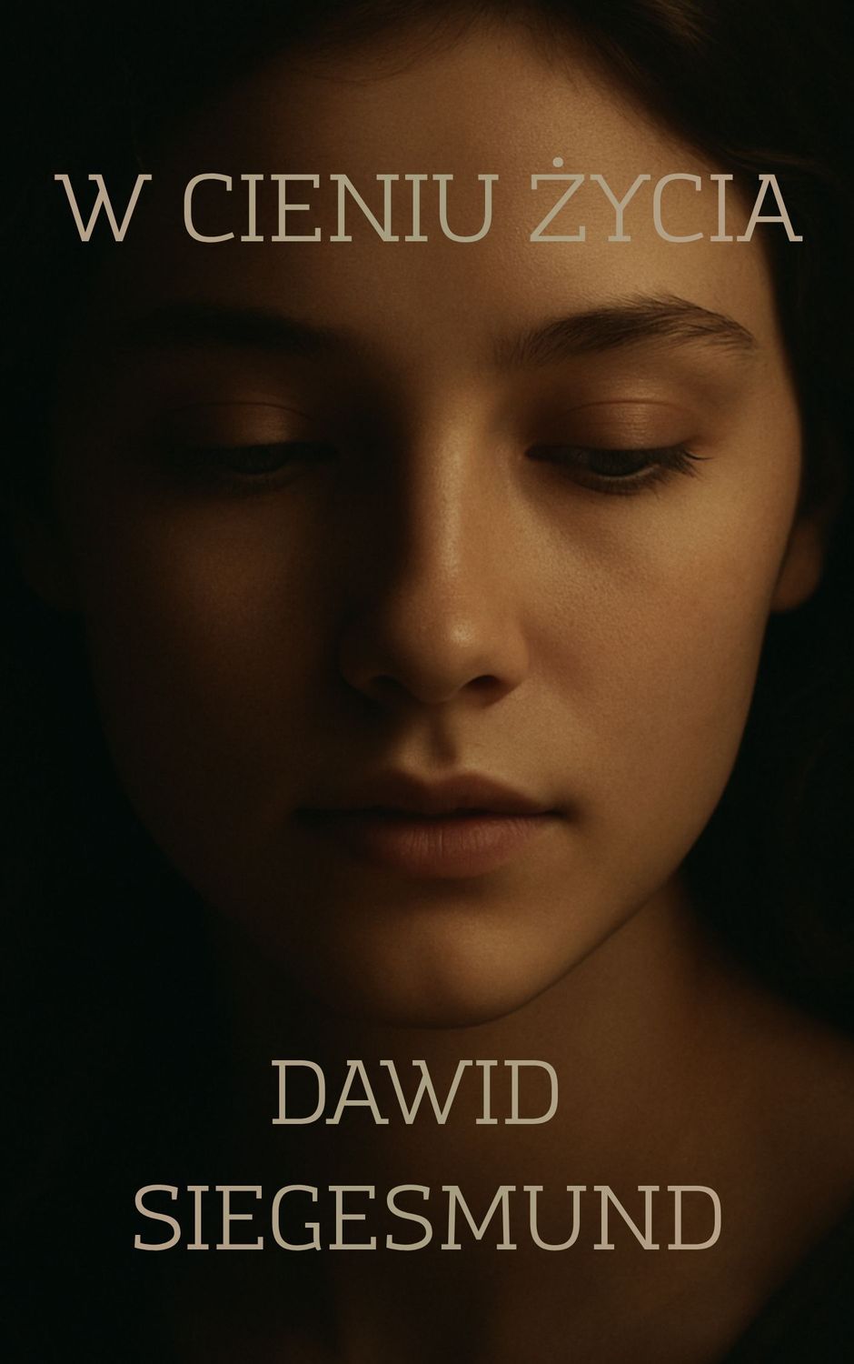 W CIENIU ŻYCIA ORAZ PIEKŁO PEŁNE SZCZĘŚCIA