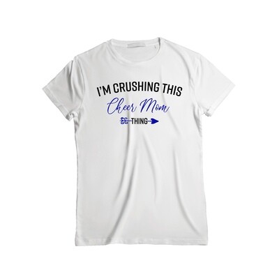 Crushing this Cheer Mom Thing T-Shirt