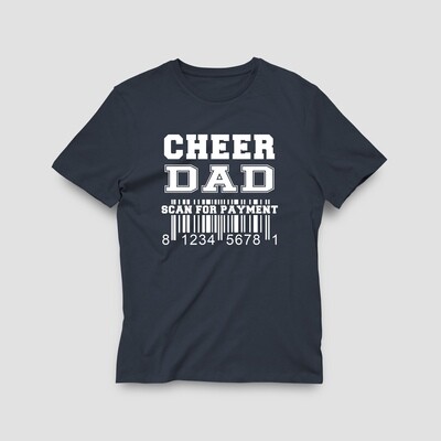 Cheer Dad - Scan for Payment T-Shirt