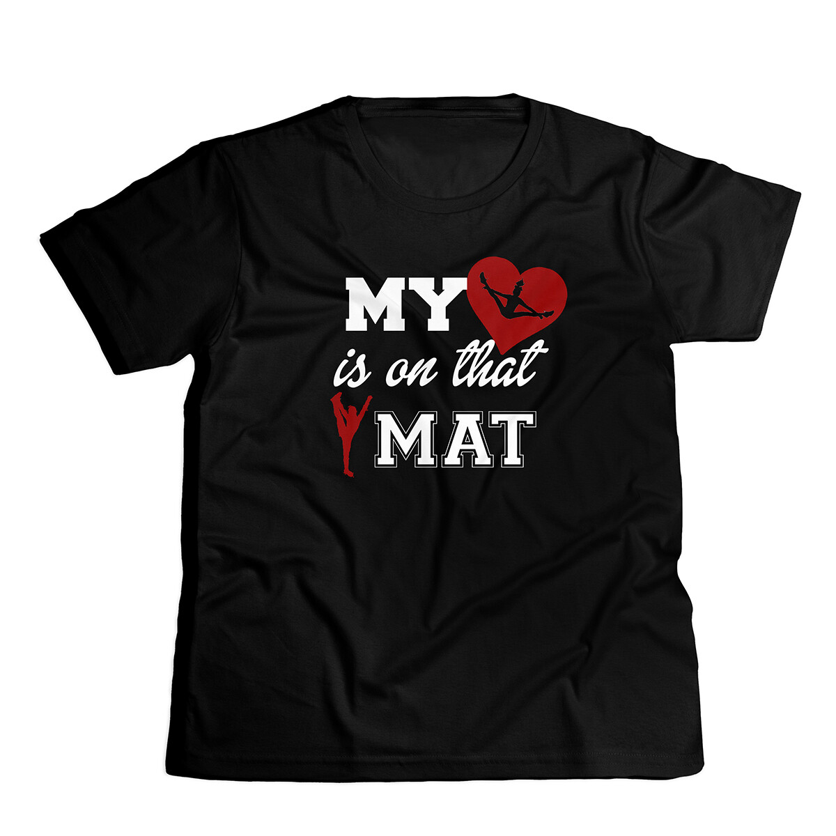 My Heart is on that Mat T-Shirt
