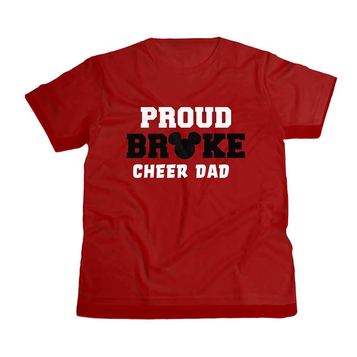 Proud, Broke, Dad T-Shirt