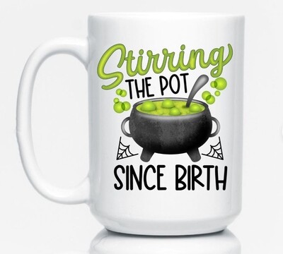 ""Stirring the Pot Since Birth" Ceramic Witch Mug