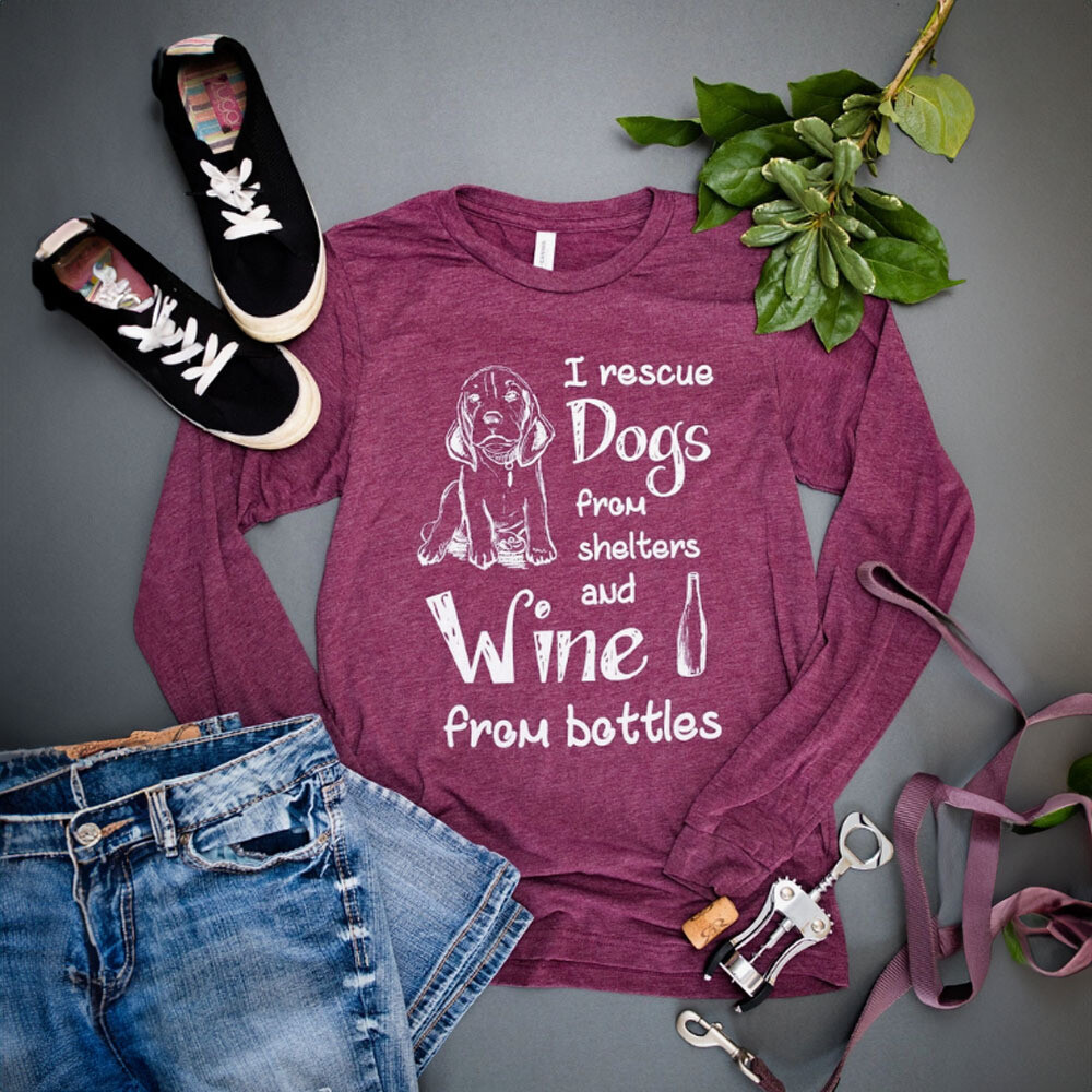 I Rescue Dogs From Shelters And Wine From Bottles Long Sleeve T-Shirt