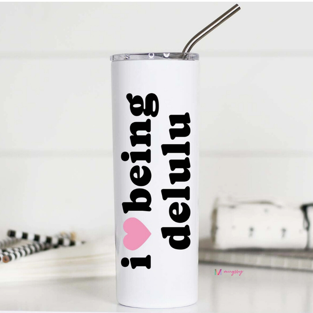 I Love Being Delulu Travel Tumbler