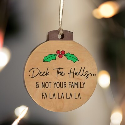Deck the Halls Not Your Family Ornament