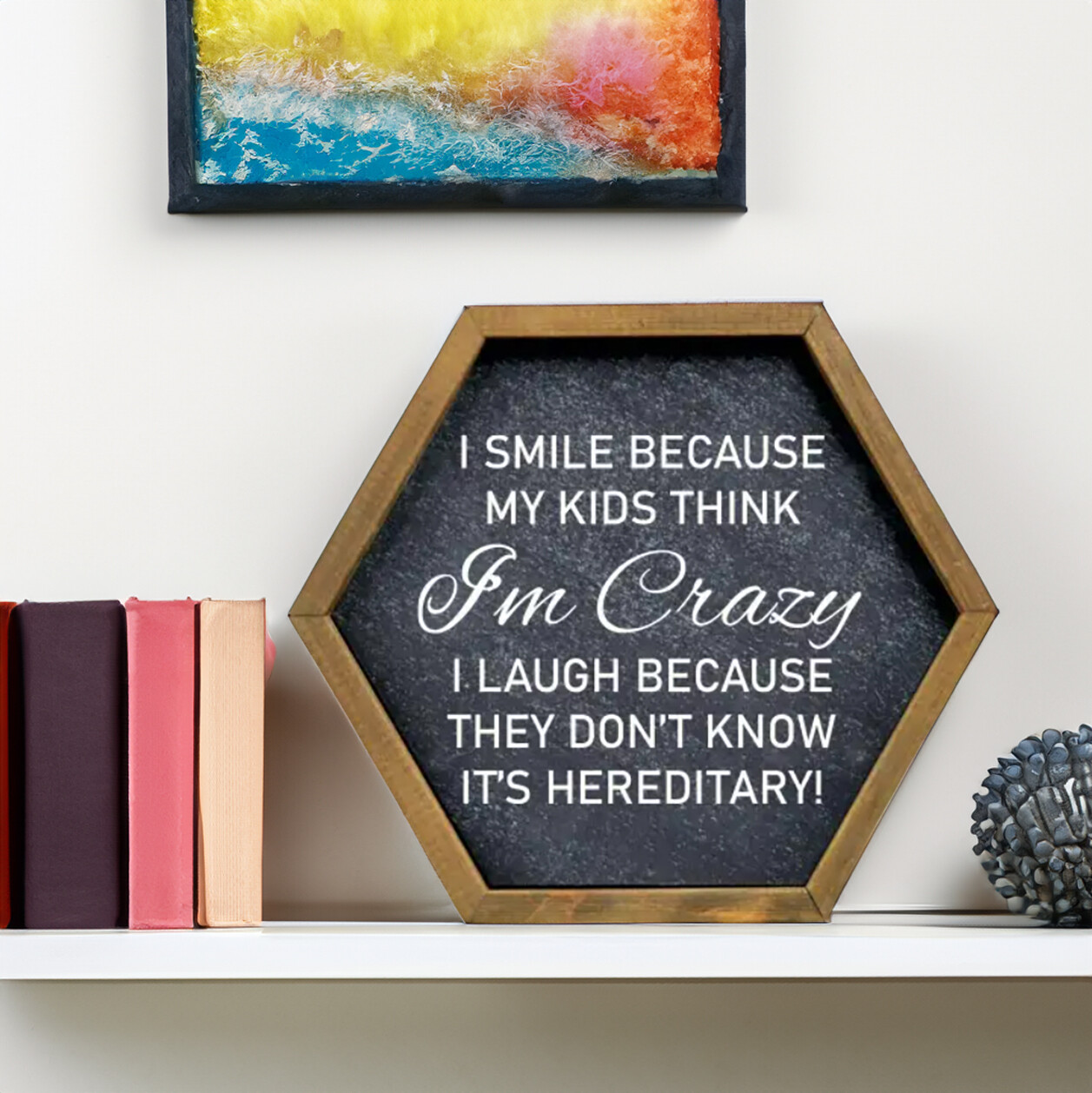 "I smile my kids think I'm crazy" Quote Wall Art Decor