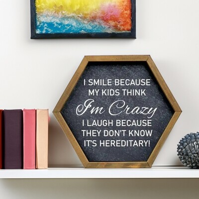 "I smile my kids think I'm crazy" Quote Wall Art Decor