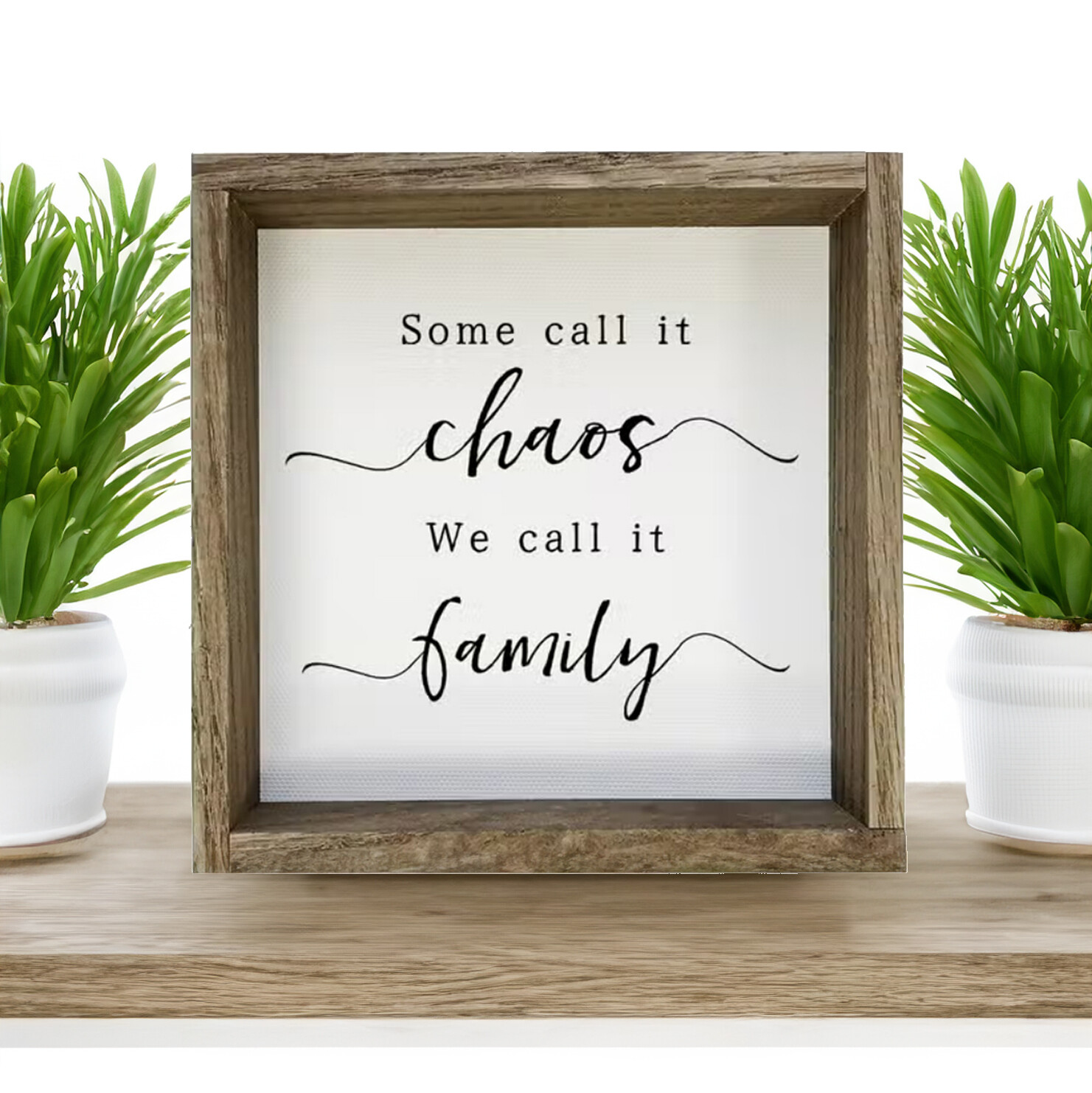 "Some Call It Chaos, We Call It Family" Wall Art Sign