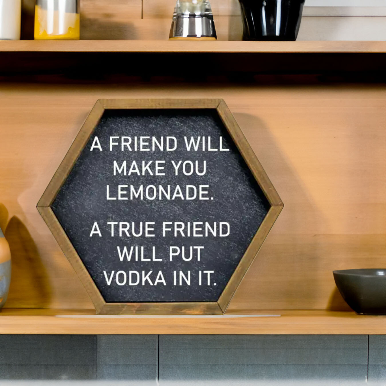 A Friend Will Make You Lemonade