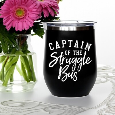 "Captain of the Struggle Bus" Insulated Stainless Steel Tumbler