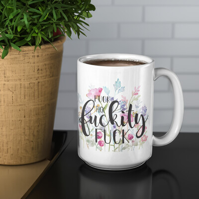 "Fuckity Fuck" Floral Funny Quote Coffee Mug