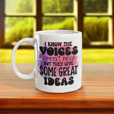 I Know The Voices Aren't Real Mug