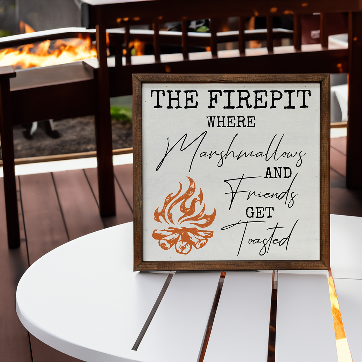 "The Firepit Where Marshmallows and Friends Get Toasted" Rustic Wall Sign