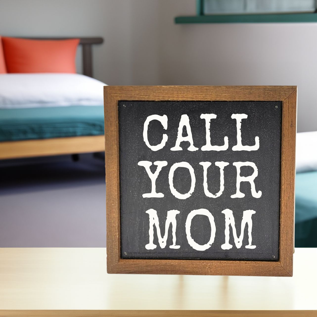 "Call Your Mom" Rustic Wooden Box Sign