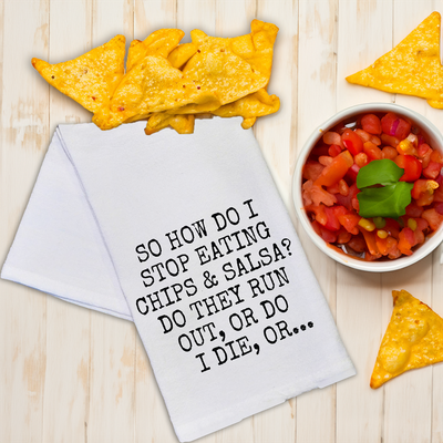"Stop Eating Chips and Salsa" Funny Kitchen Towel
