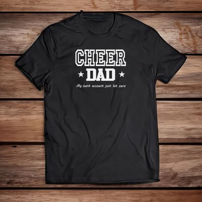 Cheer Dad's Broke But Proud Tee