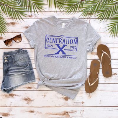 Generation X: Raised on Hose Water & Neglect Tee