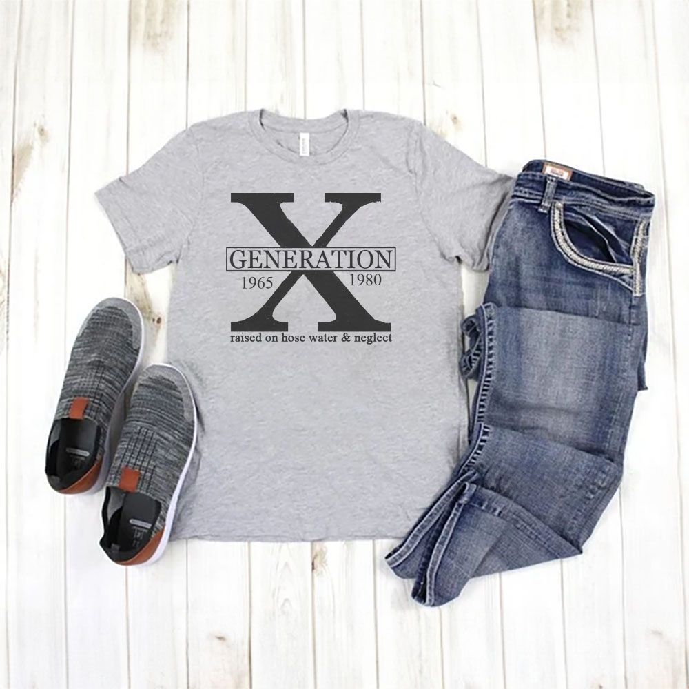 Generation X: Raised on Hose Water & Neglect Tee, Size: Small
