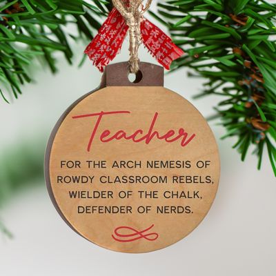 Witty Teacher Appreciation Wooden Christmas Ornament