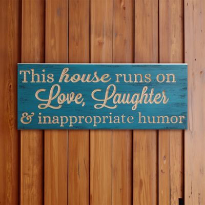 Rustic Pine Wood Sign "This House Runs on Love, Laughter, and Inappropriate Humor" - Handcrafted 15" x 5.5" Wall Decor