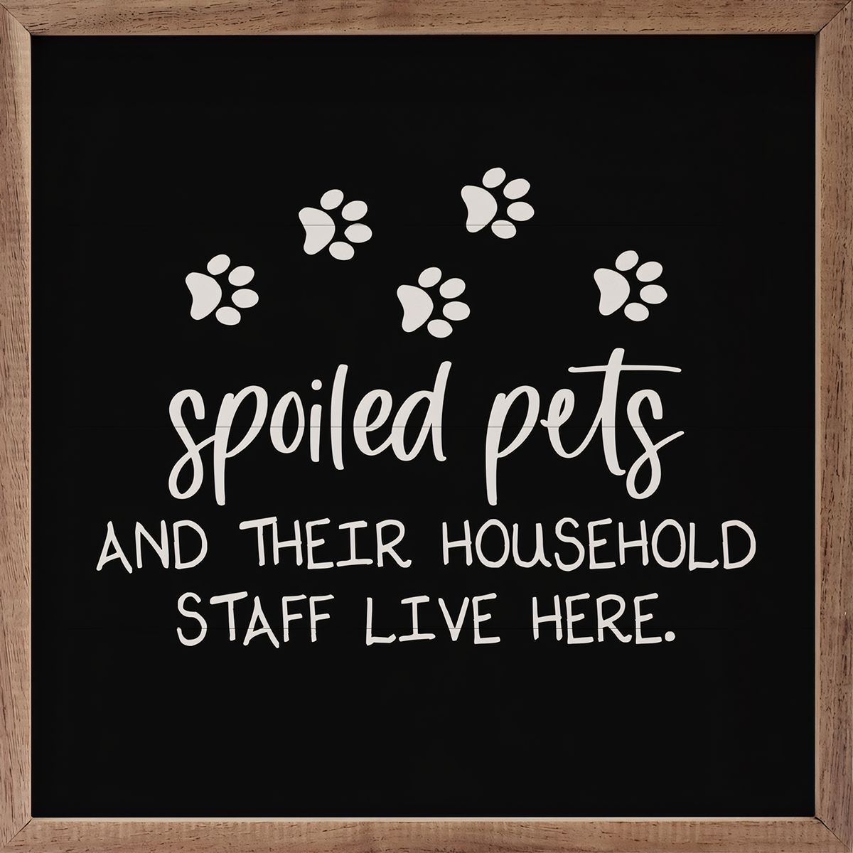 "Spoiled Pets" Rustic Framed Wood Sign - 12" x 12" Pet Lover Wall Art