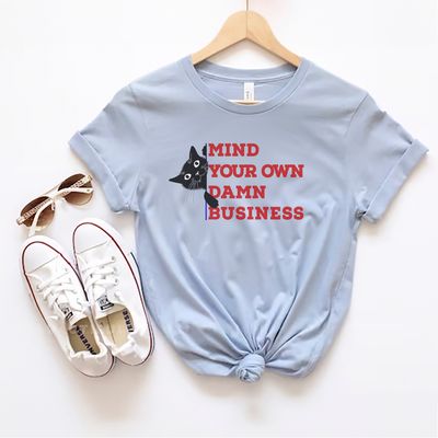 Sassy Cat Tee #2: Mind your own business