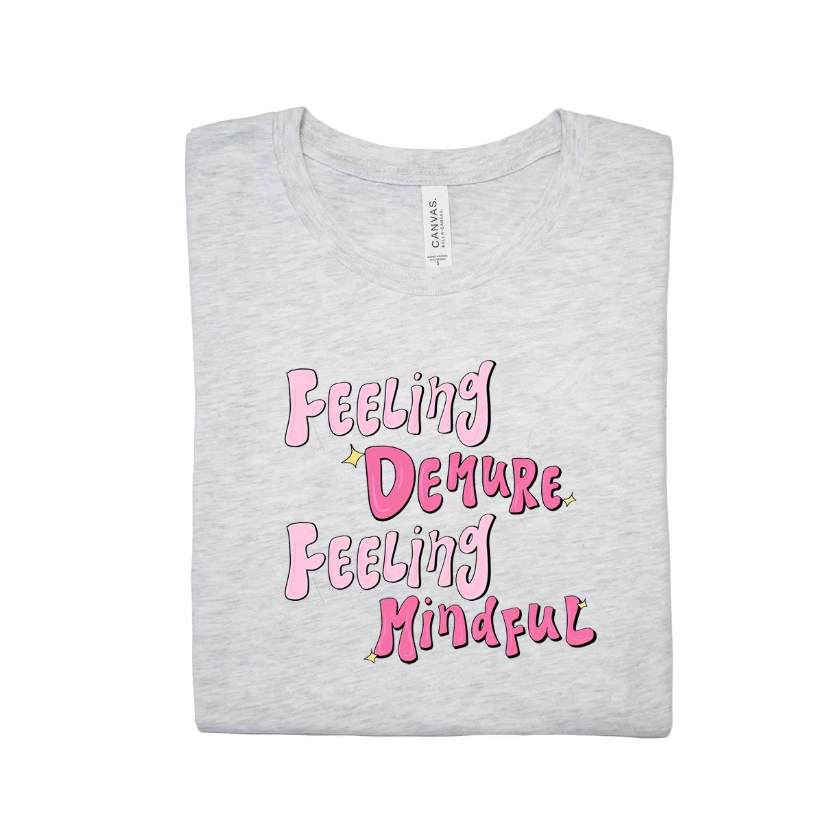 "Feeling Demure, Feeling Mindful" T-Shirt, Size: Small