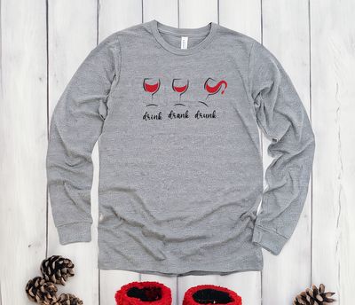 Drink Drank Drunk" Funny Wine -  Cozy & Stylish Humor