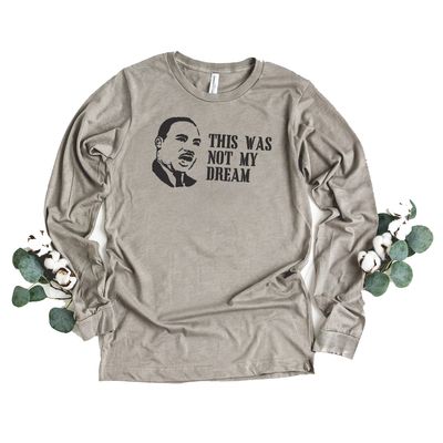 "This Was Not My Dream"  T-Shirt