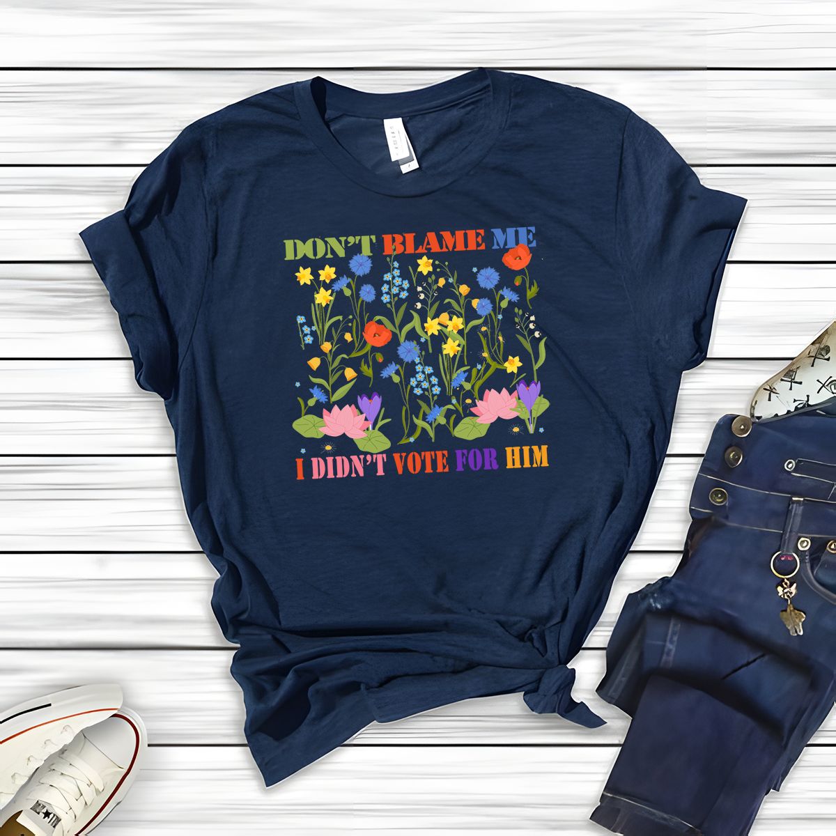 "Don't Blame Me" Floral Protest T-Shirt – Political Statement Tee (Short Sleeve, Long Sleeve, V-Neck), Size: Small