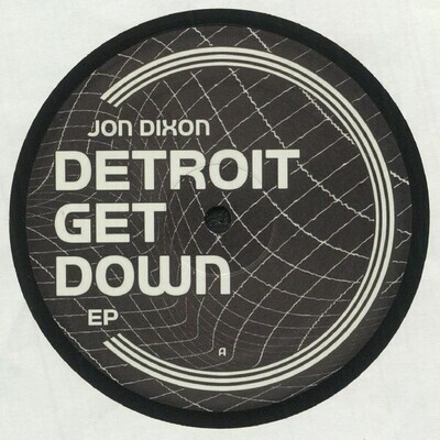Jon Dixon – Detroit Get Down EP