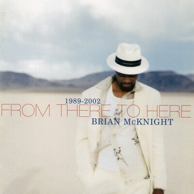Brian McKnight - 1989-2002 From There To Here CD