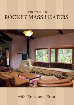 How to Build Rocket Mass Heaters DVD