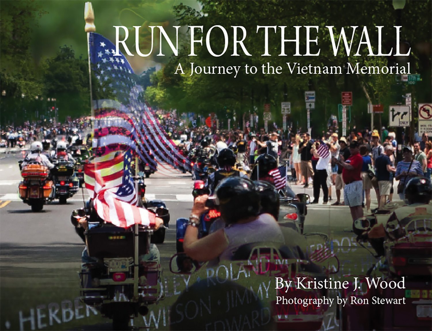 Run For The Wall ~ A Journey to the Vietnam Memorial.................................... CLICK HERE TO ORDER!!
