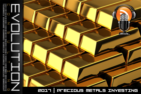 Precious Metals Investing Audio Podcast 2017
