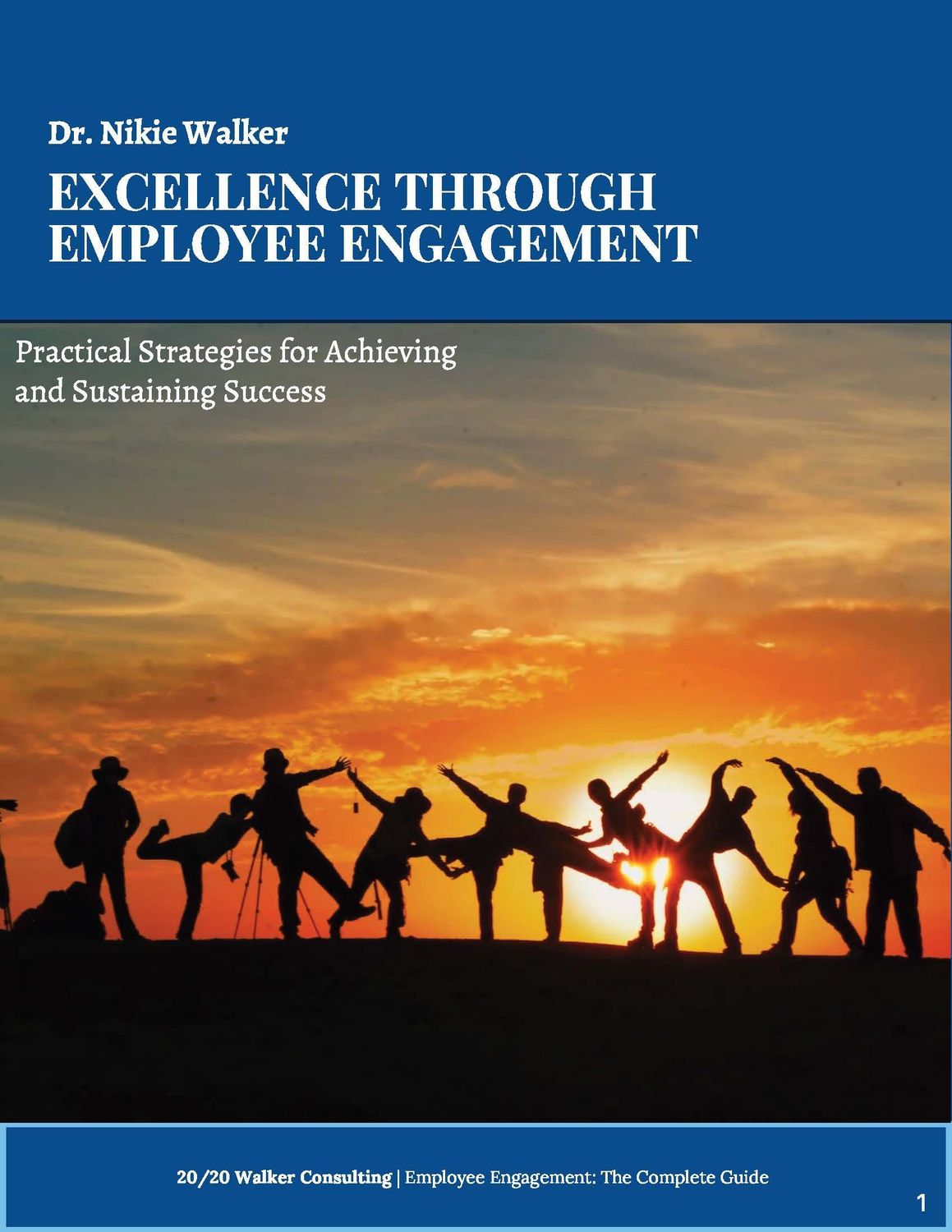Excellence Through Employee Engagement (digital product) Practical Strategies for Achieving and Sustaining SuccessBy Dr. Nikie Walker