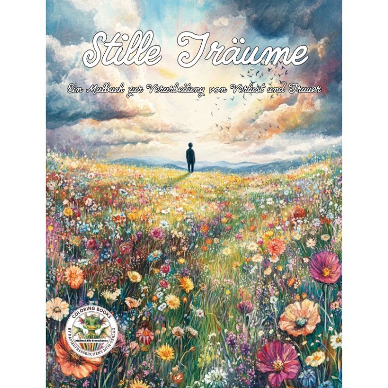 Stille Träume - Ein Malbuch zur Verarbeitung von Verlust und Trauer