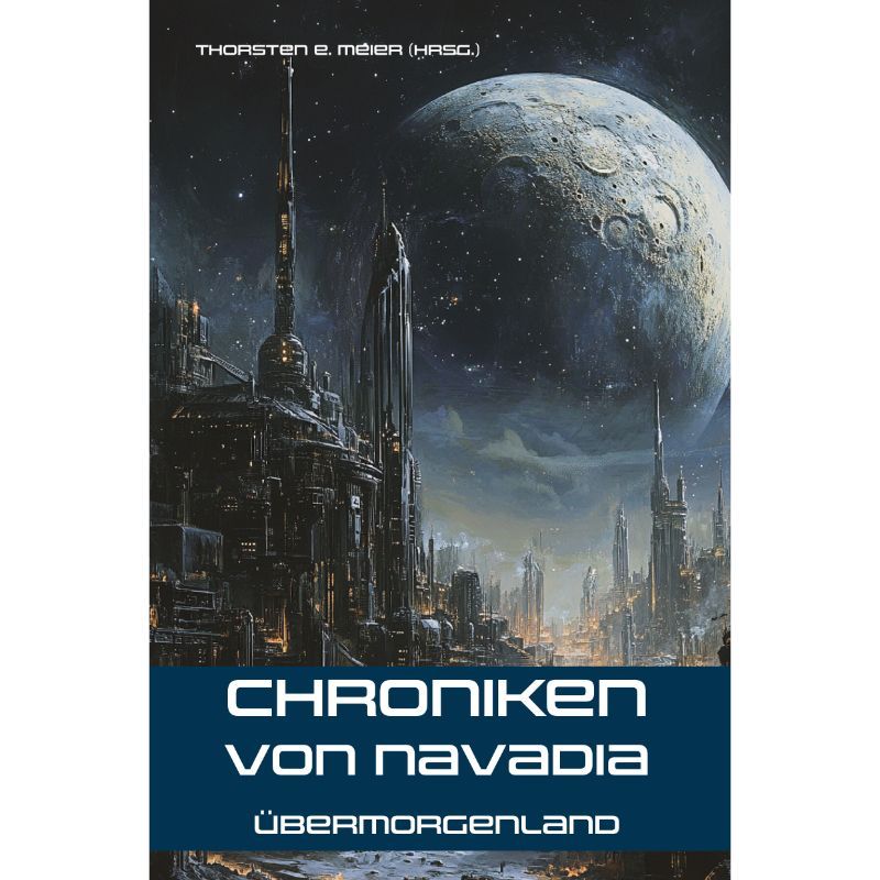 Bd. 1 Navadia - Übermorgenland