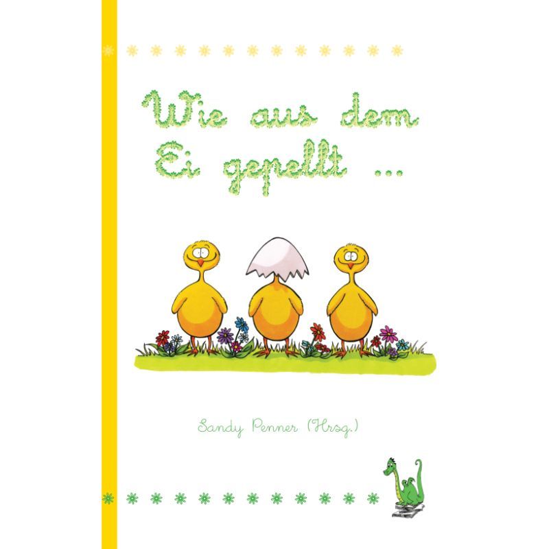 Bd. 1 Wie aus dem Ei gepellt