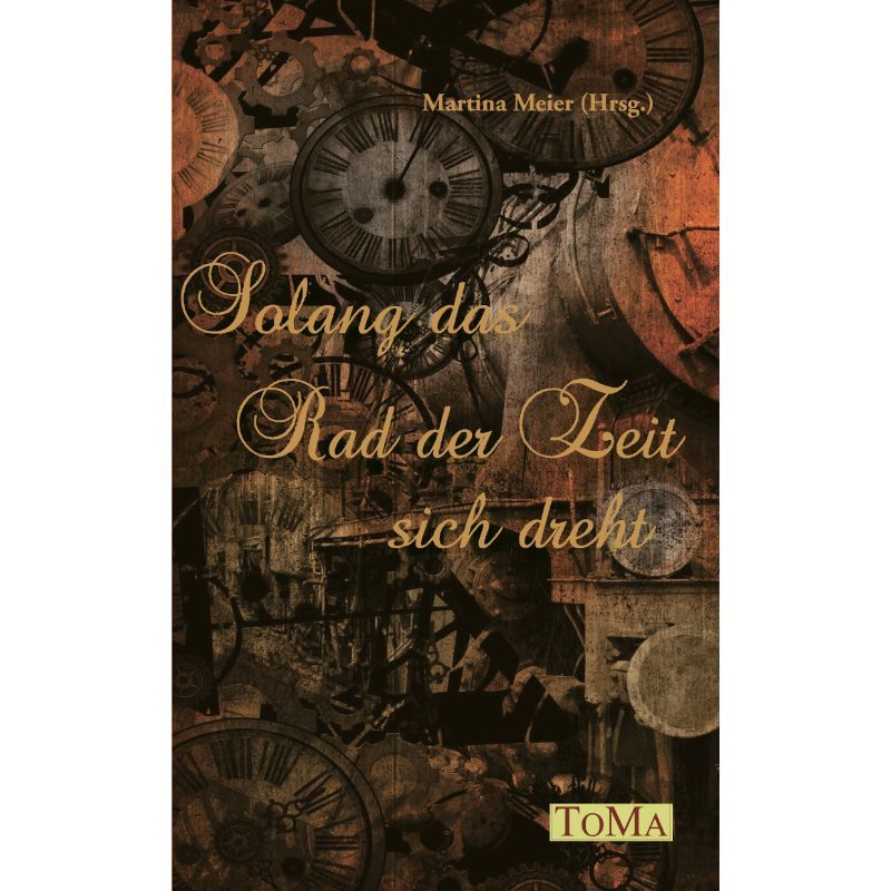 Bd. 1 Solang das Rad der Zeit sich dreht