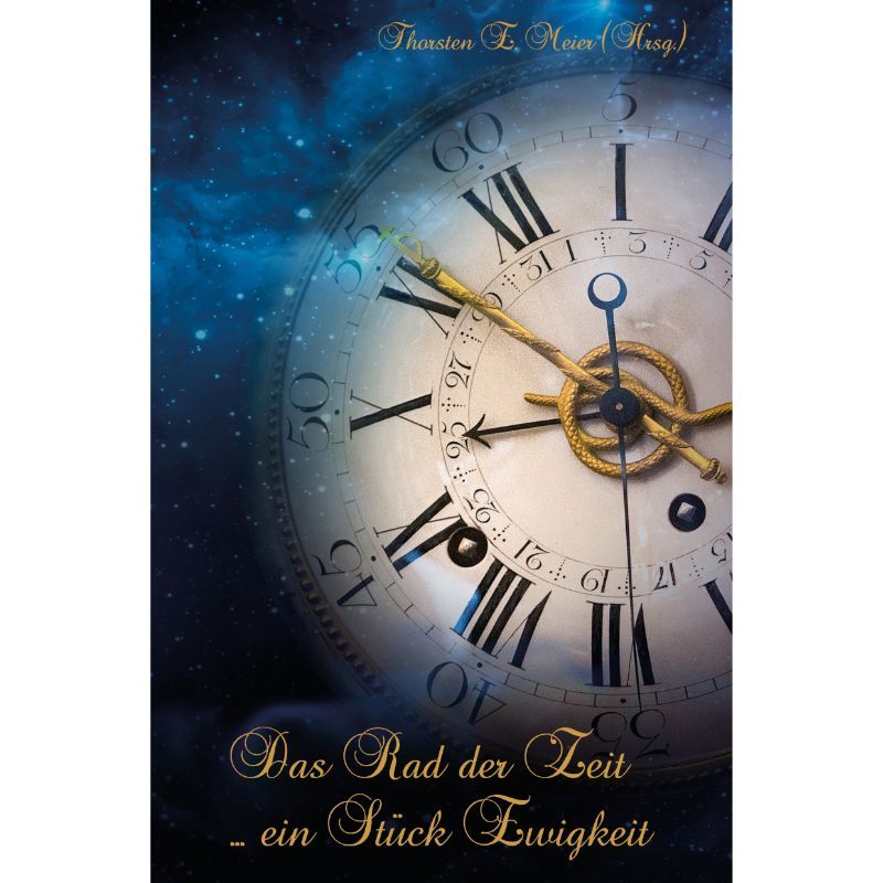 Bd. 3 Das Rad der Zeit - ein Stück Ewigkeit