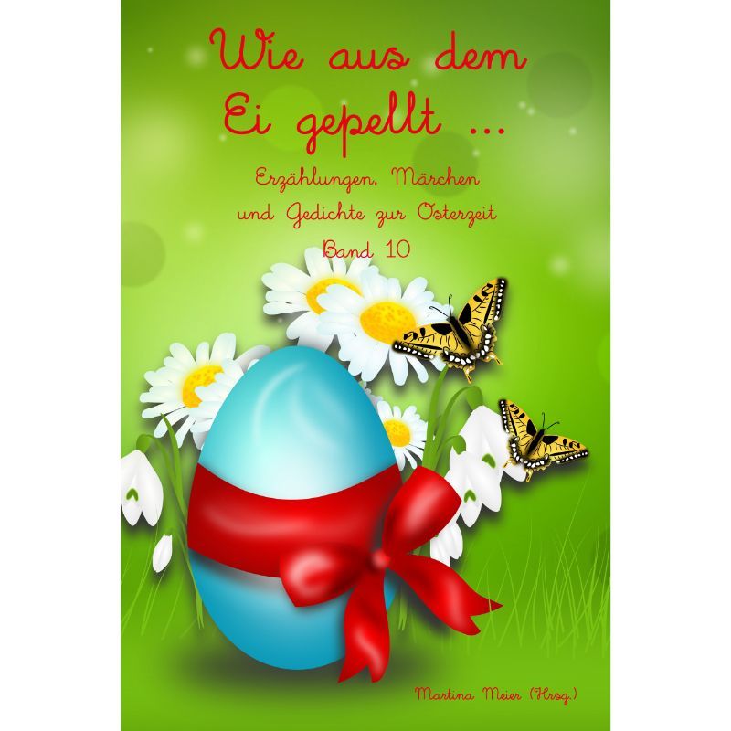 Bd. 10 Wie aus dem Ei gepellt