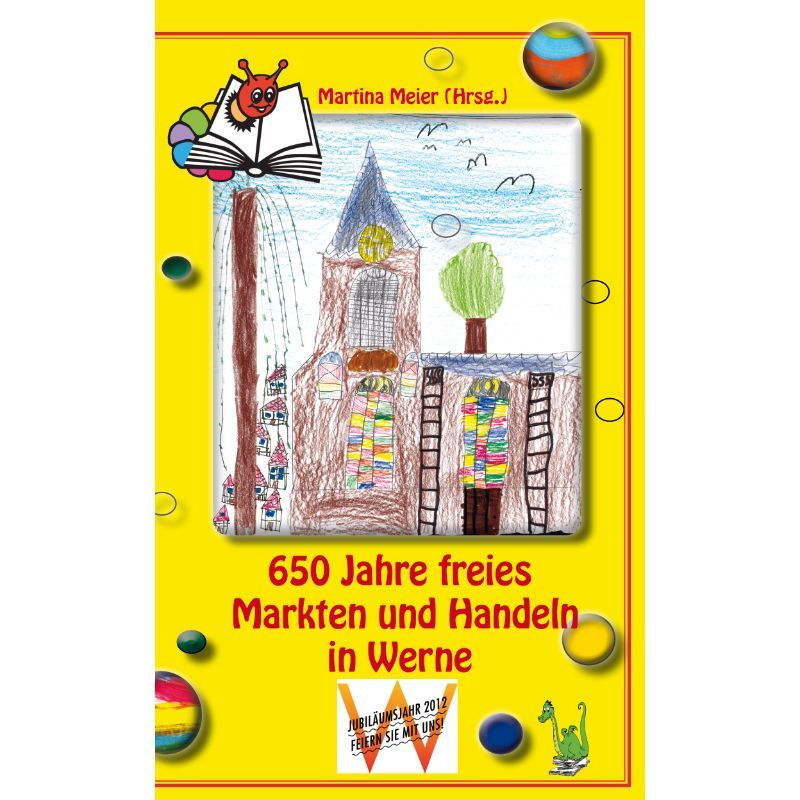 650 Jahre freies Markten und Handeln in Werne