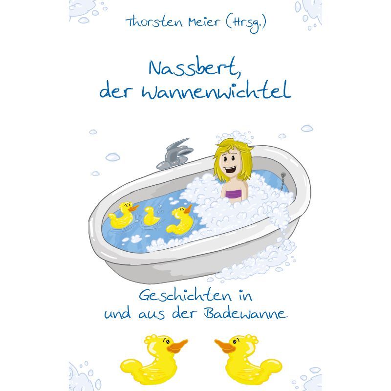 Bd. 1 Nassbert, der Wannenwichtel