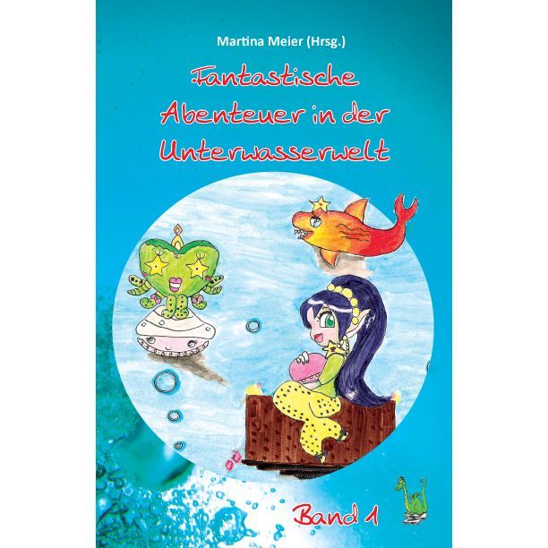 Bd. 1 Fantastische Abenteuer in der Unterwasserwelt